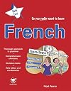 French Prep Book 2 (So You Really Want to Learn)