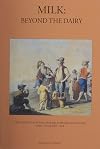 Milk: Beyond the Dairy: Procs of the Oxford Symposium on Food and Cooking 1999 (Proceedings of the Oxford Symposium on Food and Cookery)