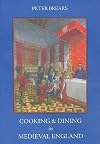 Cooking and Dining in Medieval England