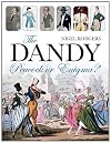 The Dandy: Peacock or Enigma?