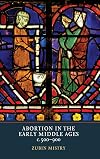Abortion in the Early Middle Ages, c.500-900