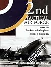 2nd Tactical Air Force Volume 2: Breakout to Bodenplatte, July 1944 to January 1945