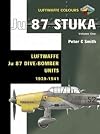 Ju 87 Stuka Volume One: Luftwaffe Ju 87 Dive-Bomber Units 1939-1941 (Luftwaffe Colours) (v. 1)