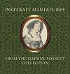 Portrait Miniatures from the Daphne Foskett Collection