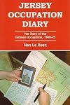 Jersey Occupation Diary: Her Story of the German Occupation, 1940-45