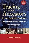 Tracing Your Ancestors in the National Archives: The Website and Beyond