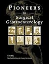 Pioneers in Surgical Gastroenterology