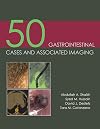 50 Gastrointestinal Cases and Associated Imaging