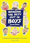 Bringing the Best out in Boys: Communication Strategies for Teachers (Steiner / Waldorf Education)