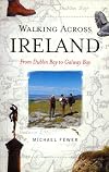 Walking Across Ireland: From Dublin Bay to Galway Bay