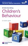 Understanding Children's Behaviour (Family Doctor Books)