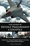 Case Studies in Defence Procurement and Logistics: Volume 1: From World War II to the Post Cold War World