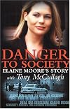 Danger To Society: Elaine Moore's Story