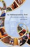 By Demonstration: God - Fifty Years and a Week at L'Abri