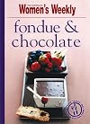 Fondue and Chocolate (Australian Women's Weekly Mini)