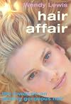 Hair Affair: The Lowdown on Getting Gorgeous Hair