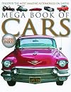 Mega Book of Cars: Discover the Most Amazing Automobiles on Earth! (Mega Books)