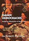 Gaian Democracies: Redefining Globalisation and People-Power (Schumacher Briefings)