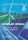 A solar world : climate change and the green energy revolution