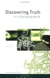 Discovering Truth In A Changing World