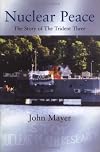Nuclear Peace : The Story of the Trident Three