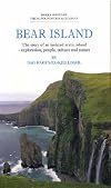 Bear Island: The Story of an Isolated Arctic Island - Exploration, People, Culture and Nature (Nordic Travellers)