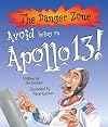 Avoid Being on Apollo 13! (The Danger Zone)