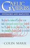 Gaelic Verbs: Systemised and Simplified