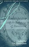 Shakespeare and the language of translation