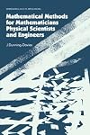 Mathematical methods for mathematicians, physical scientists and engineers