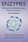 Enzymes: Biochemistry, Biotechnology, Clinical Chemistry