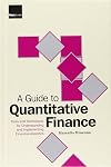 A Guide to Quantitative Finance: Tools and Techniques for Understanding and Implementing Financial Analytics