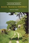 Roads, Tracks and Turnpikes (Discoveer Dorset)