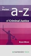 The pocket A-Z of criminal justice