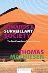 Towards a Surveillant Society: The Rise of Surveillance Systems in Europe
