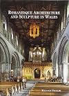 Romanesque Architecture and Sculpture in Wales