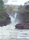 The Quest For The Secret Nile: Victorian Exploration in Equatorial Africa 1857-1888