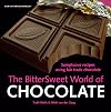 The Bittersweet World of Chocolate: Sumptuous recipes using fair trade chocolate
