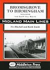 Bromsgrove to Birmingham: Including the Camp Hill Route (Midland Main Line)