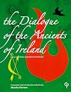 The Dialogue of the Ancients of Ireland