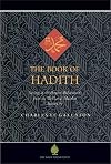 The Book of Hadith: Sayings of the Prophet Muhammad from the Mishkat al Masabih