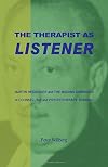 The Therapist As Listener: Martin Heidegger And The Missing Dimension Of Counselling And Psychotherapy Training