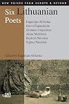 Six Lithuanian Poets (New Voices for Europe & Beyond) (Lithuanian and English Edition)