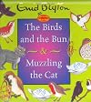 The Birds and the Bun & Muzzling the Cat
