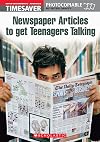 Newspaper Articles to Get Teenagers Talking (Timesaver)