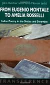 From Eugenio Montale to Amelia Rosselli: Italian Poetry in the Sixties and Seventies (Italian and English Edition)