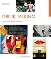 Drink Talking: 100 Years of Alcohol Advertising (Library of Historic Advertising)