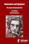 Anatomists and Eponyms: The Spirit of Anatomy Past