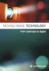 Moving Image Technology– From Zoetrope to Digital