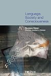 Language, Society and Consciousness (COLLECTED WORKS OF RUQAIYA HASAN) (Vol. 1)